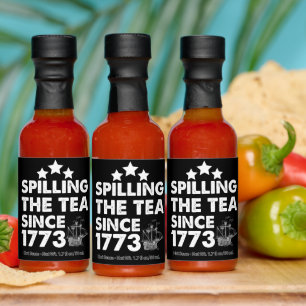 Spilling The Tea Since 1773 Patriotic 4th of July Hot Sauces