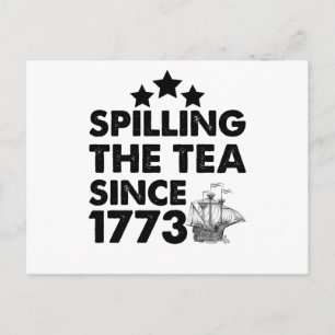 Spilling The Tea Since 1773 Patriotic 4th of July Postcard
