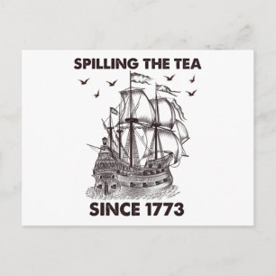 Spilling The Tea Since 1773 Patriotic 4th of July Postcard