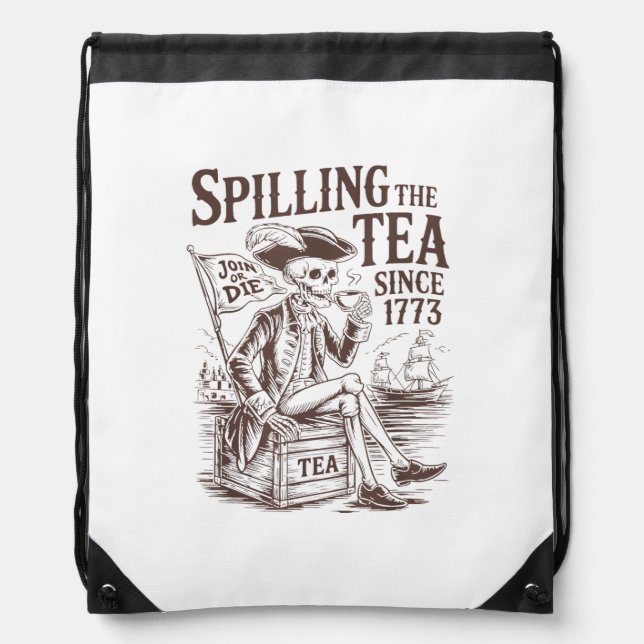 Spilling The Tea Since 1773 Patriotic American 4Th Drawstring Bag (Front)