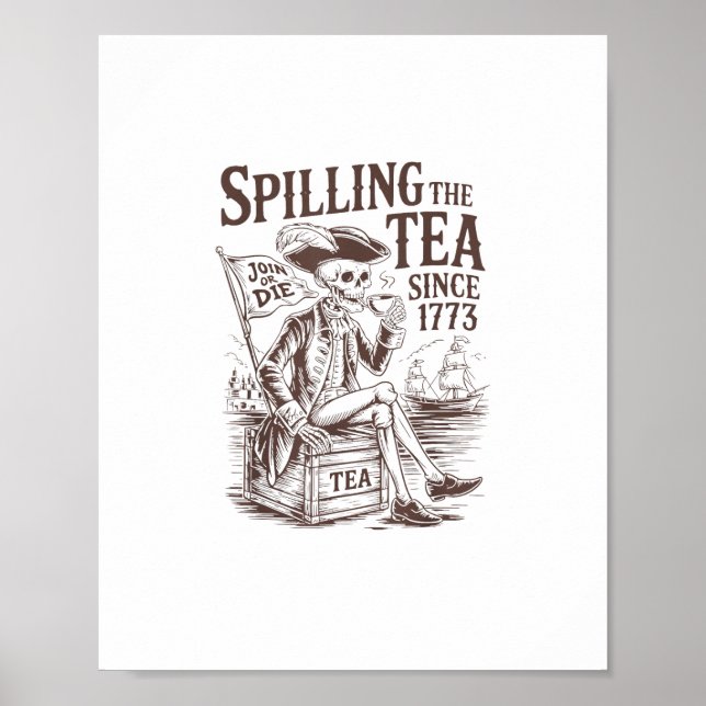 Spilling The Tea Since 1773 Patriotic American 4Th Poster (Front)