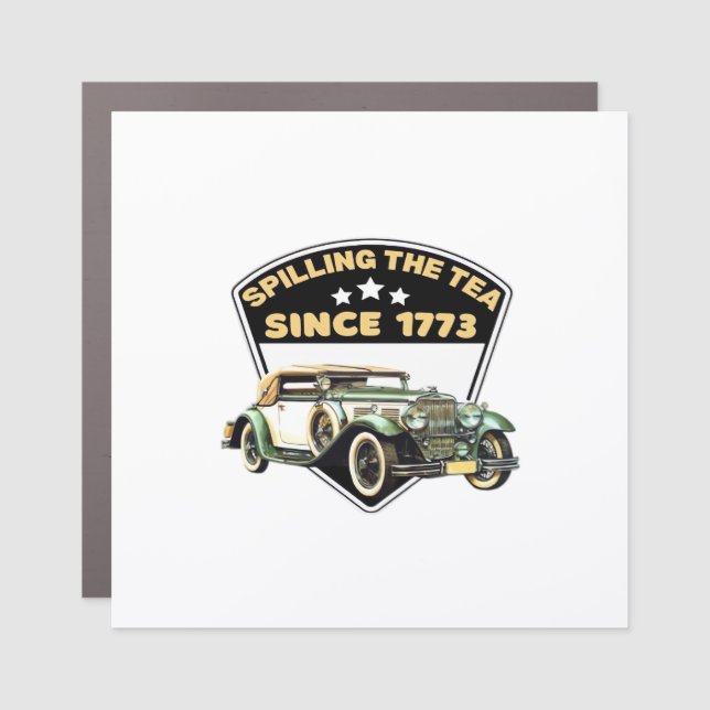 Spilling The Tea Since 1773 Premium Car Magnet (Front)