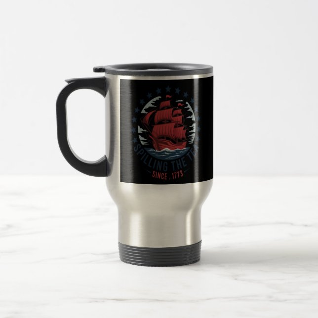 Spilling The Tea Since 1773 Red White Blue 4th Of  Travel Mug (Left)