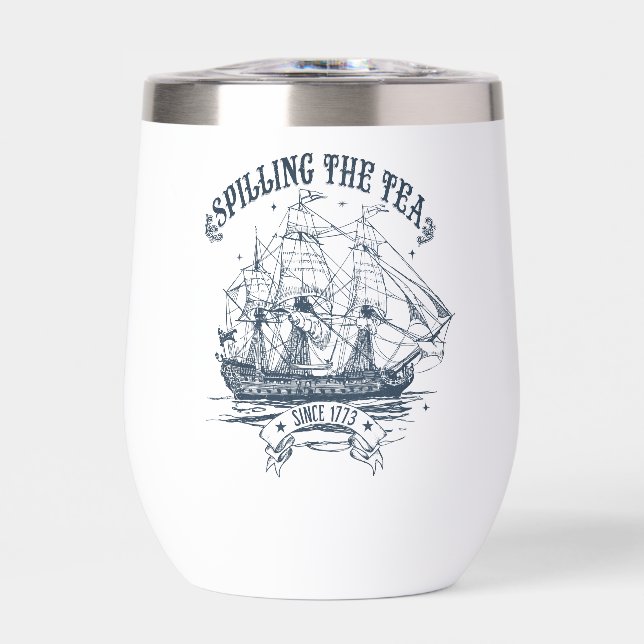 Spilling the Tea Since 1773 | Sailboat Thermal Wine Tumbler (Front)