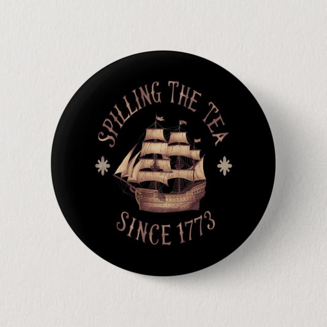 Spilling The Tea Since 1773 Trending Meme Button (Front)
