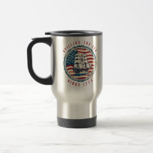 Spilling The Tea Since 1773 Vintage 4Th Of July Travel Mug