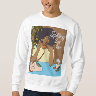 Spilling the Tea Sweatshirt