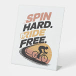 Spin Hard Ride Free Bicycling T-shirt Pedestal Sign