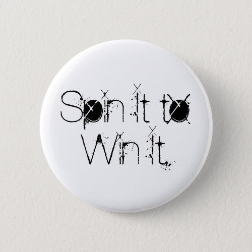 Spin It to Win It Button