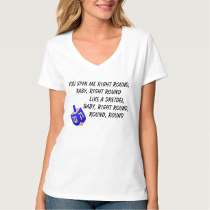 Spin Me Round Dreidel T-Shirt