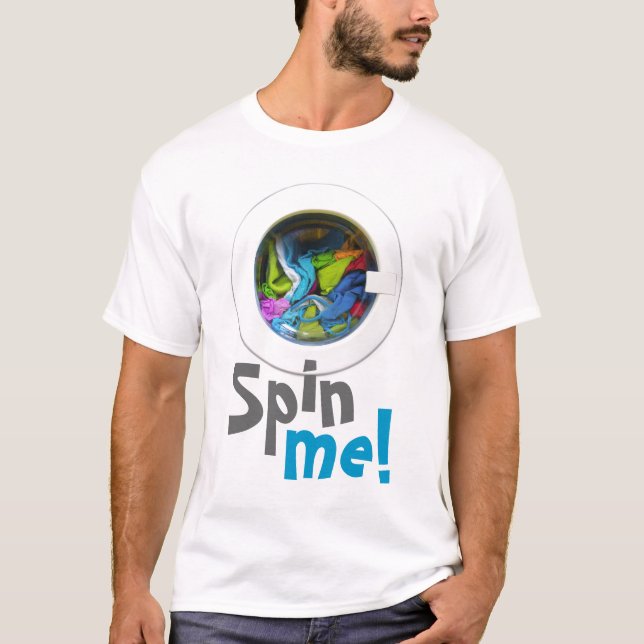 Spin Me T-Shirt (Front)
