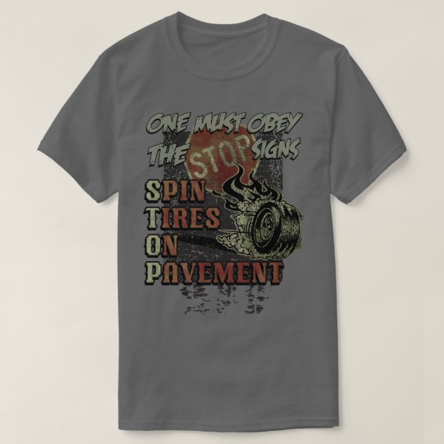 Spin Tires on Pavement T-Shirt (Design Front)