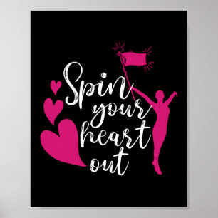 Spin Your Heart Out Color Guard Marching Band Poster