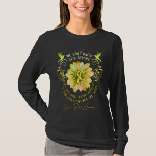 Spina Bifida Awareness Flower We Don T Know How St T-Shirt