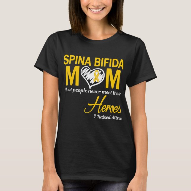 Spina Bifida Mom I Raised Mine T-Shirt (Front)