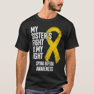 Spina Bifida My Sister's Fight Is My Fight Spina B T-Shirt