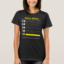 Spina Bifida Very bad, would not recommend T-Shirt