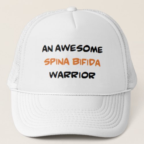 spina bifida warrior2 awesome trucker hat