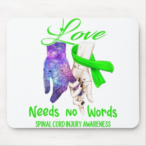 Spinal Cord Injury Awareness Love Needs No Words Mouse Pad