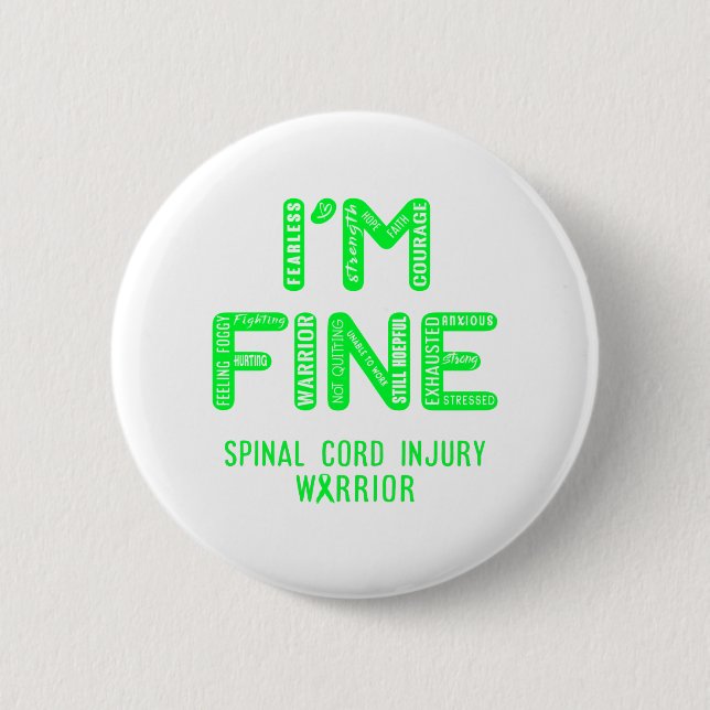 Spinal Cord Injury Warrior - I AM FINE Button (Front)