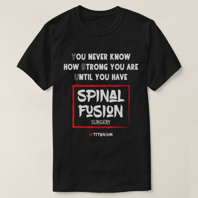 Spinal Fusion Back Surgery T-Shirt (Design Front)