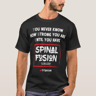 Spinal Fusion Back Surgery T-Shirt