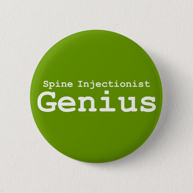 Spine Injectionist Genius Gifts Button (Front)
