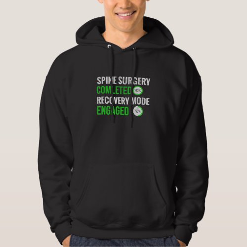 Spine Surgery Recovery Mode Lumbar Spine Spinal Fu Hoodie