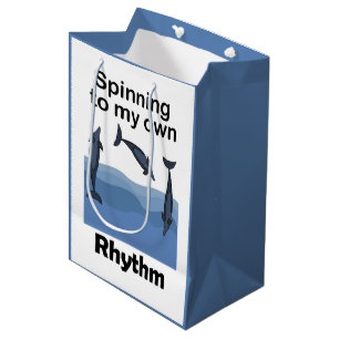 Spinner Dolphin Spinning To My Own Rhythm Quote Medium Gift Bag