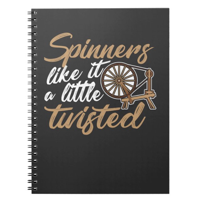 Spinners like it twisted - Wool Hand Spinning Notebook (Front)