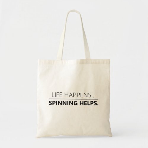 spinning helps funny encourage black text tote bag