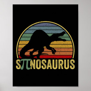 Spinosaurus - Dinosaur Pi Day Funny Math Pun  Poster