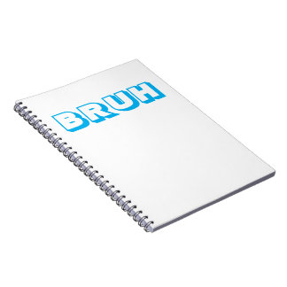 SPIRAL NOTEBOOK "BRUH"