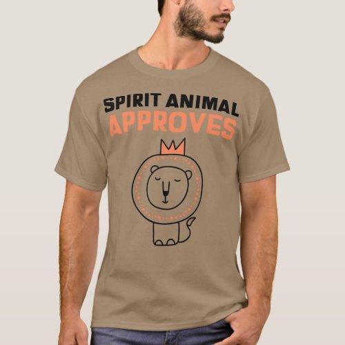 Spirit Animal Approves Lion T_Shirt