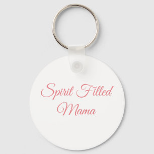 Spirit Filled Mama Keychain