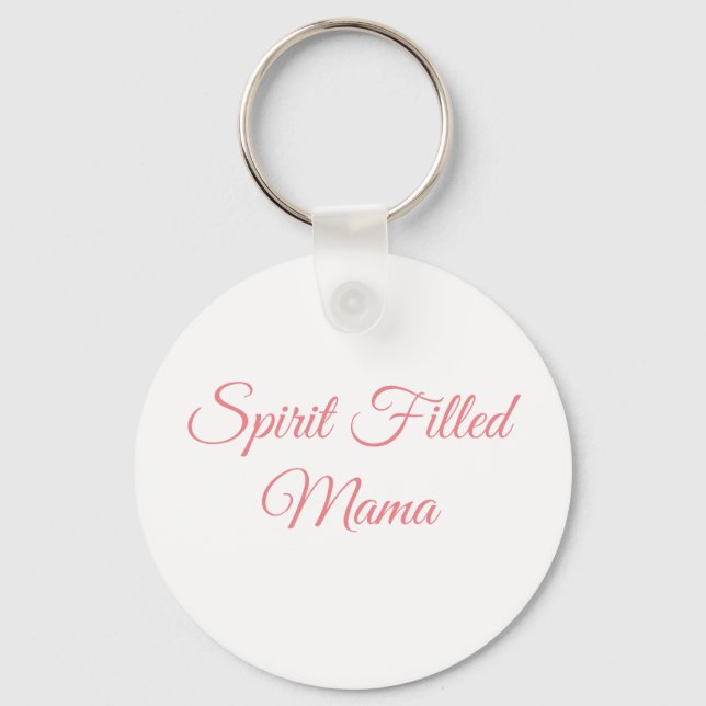 Spirit Filled Mama Keychain (Front)