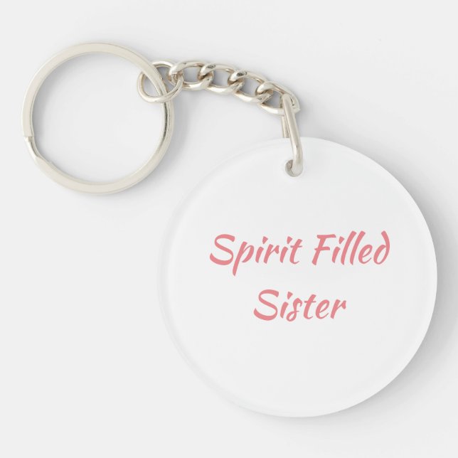 Spirit Filled Sister Acrylic Keychain (Front)