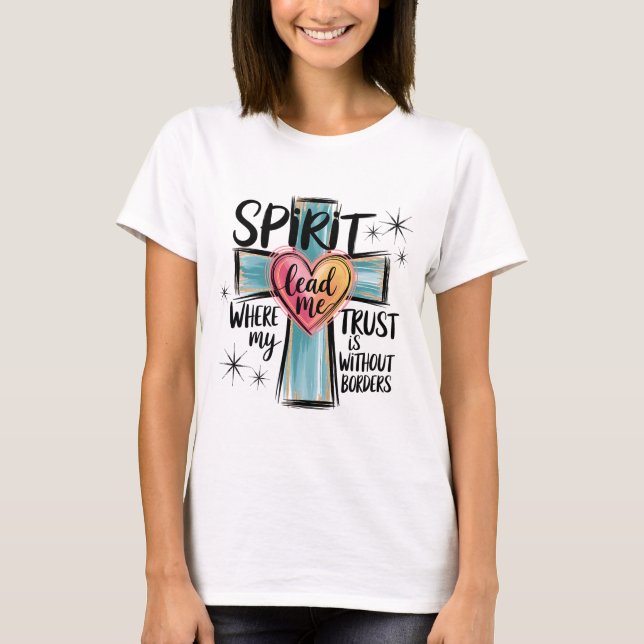 Spirit Lead Me Christian Cross Shirt (Front)