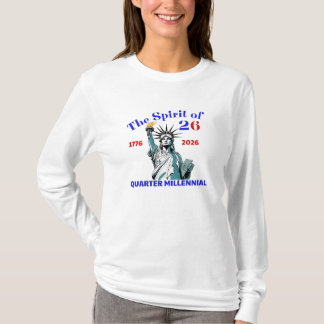 SPIRIT OF 26 - QUARTER MILLENNIAL T-Shirt