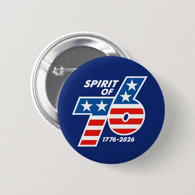 Spirit of 76 - America's 250th Birthday 1776-2026 Button (Front & Back)