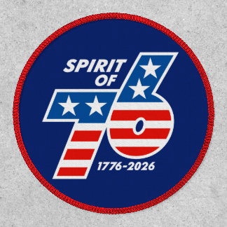 Spirit of 76 - America's 250th Birthday 1776-2026 Patch