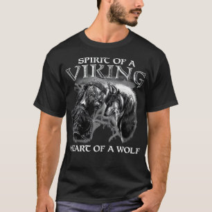 Spirit Of A Viking Heart Of A Wolf Viking Wolf W T-Shirt