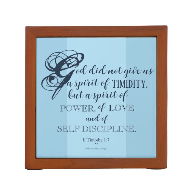 Spirit of Power - ll Timothy 1:7 Desk Organizer (Back)