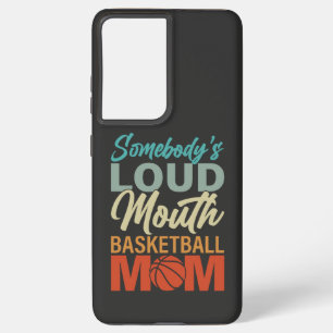 Spirit of Somebody's Loud Mouth Basketball Mom Samsung Galaxy S21 Ultra Case