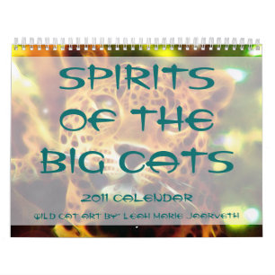 Spirit of the Big Cats 2011 Calendar