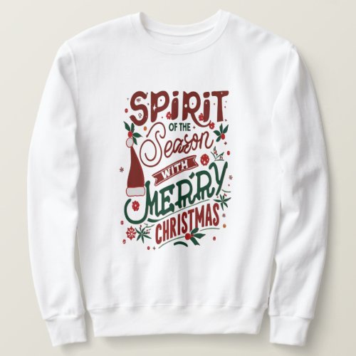 Spirit of the Season with our Merry Christmas Sweatshirt