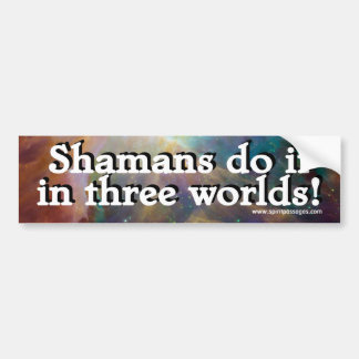 Spirit Passages Shamans do it in 3 worlds Sticker