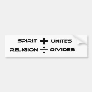 SPIRIT UNITES, RELIGION DIVIDES BUMPER STICKER