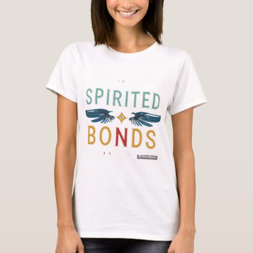 Spirited Bonds T_Shirt