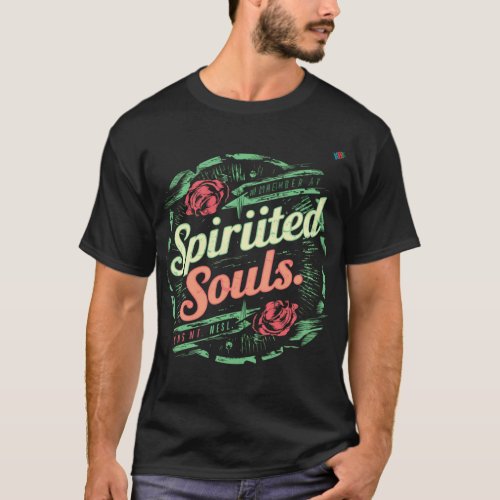 spirited souls T_Shirt